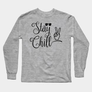 Stay Chill Glasses Peace Long Sleeve T-Shirt